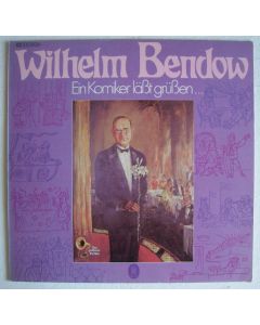 Wilhelm Bendow • Ein Komiker läßt grüßen... LP