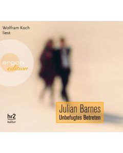 Julian Barnes • Unbefugtes Betreten 3 CDs