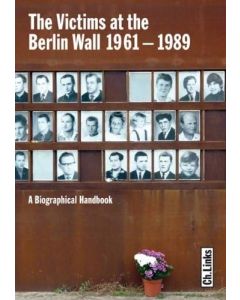 The Victims at the Berlin Wall 1961-1989