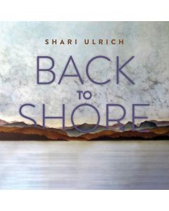 Shari Ulrich • Back to Shore CD