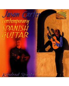 Jason Carter • Contemporary Spanish Guitar: Kindred Spirit CD