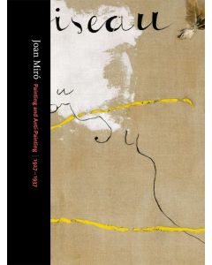 Joan Miró • Painting and Anti-Painting 1927-1937