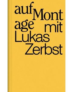 Auf Montage mit Lukas Zerbst