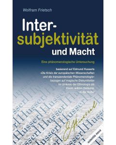 Wolfram Frietsch • Intersubjektivität und Macht