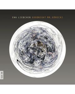Ewa Liebchen • Goodnight Mr. Górecki CD