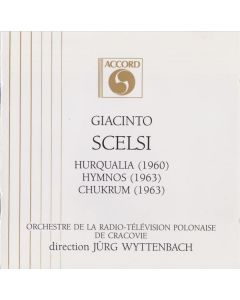 Giacinto Scelsi (1905-1988) • Hurqualia - Hymnos - Chukrum CD