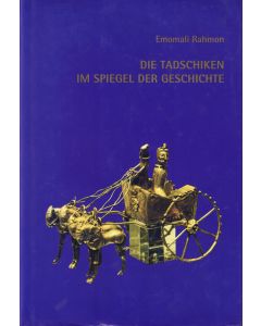 Emomali Rahmon • Die Tadschiken im Spiegel der Geschichte