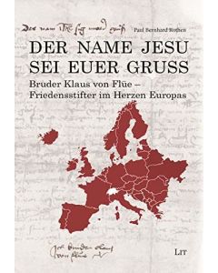 Paul Bernhard Rothen • Der Name Jesu sei euer Gruss