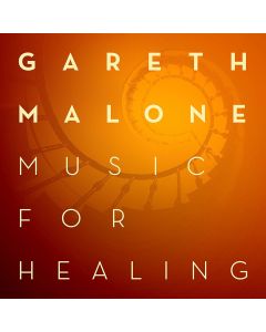 Gareth Malone • Music for Healing CD