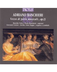 Adriano Banchieri (1568-1634) • Vezzo di perle musicali... op. 23 CD