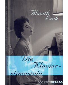 Almuth Link • Die Klavierstimmerin