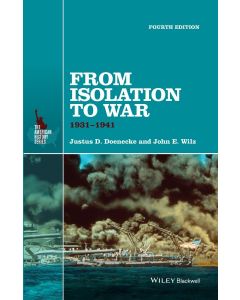 Justus D. Doenecke and John E. Wilz • From Isolation to War: 1931-1941