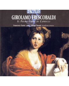 Girolamo Frescobaldi (1583-1643) • Il primo libro di capricci CD