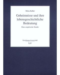 Mitra Keller • Geheimnisse und ihre lebensgeschichtliche Bedeutung