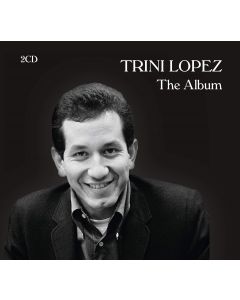 Trini Lopez • The Album 2 CDs