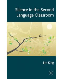 Jim King • Silence in the Second Language Classroom