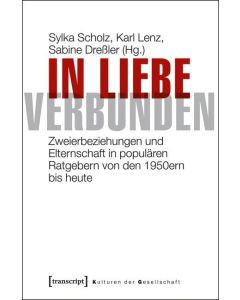 In Liebe verbunden • Zweierbeziehungen und Elternschaft