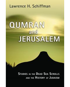 Lawrence H. Schiffman • Qumran and Jerusalem