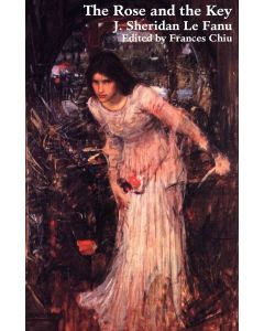 J. Sheridan Le Fanu • The Rose and the Key