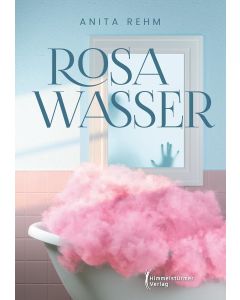 Anita Rehm • Rosa Wasser