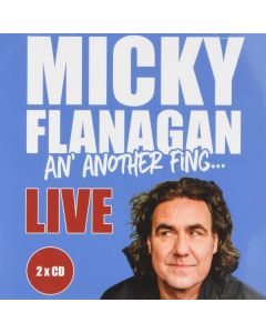 Micky Flanagan • An' another Fing 2 CDs