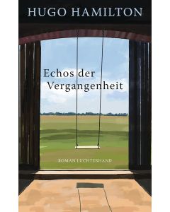 Hugo Hamilton • Echos der Vergangenheit