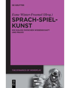 Sprach-Spiel-Kunst • Ein Dialog zwischen Wissenschaft und Praxis