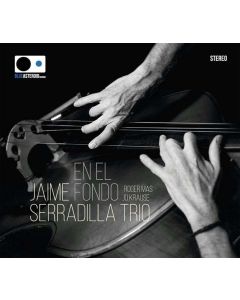 Jaime Serradilla Trío • En el Fondo CD