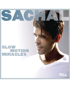Sachal • Slow Motion Miracles CD