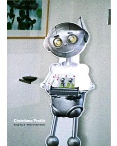 Christiana Protto • Dong You Ji - Reise in den Osten