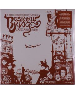 Bosporus Bridges: A Wide Selection Of Turkish Jazz And Funk 1968 - 1978 LP