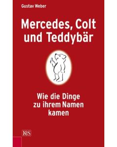Gustav Weber • Mercedes, Colt und Teddybär