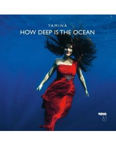 Yamina - How Deep Is The Ocean (180g) LP
