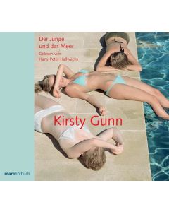 Kirsty Gunn • Der Junge und das Meer 3 CDs