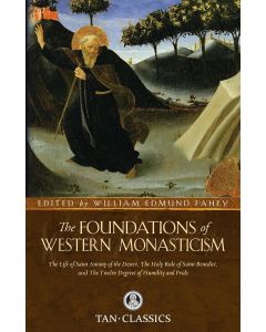The Foundations of Western Monasticism