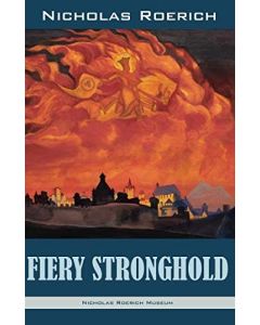 Nicholas Roerich • Fiery Stronghold