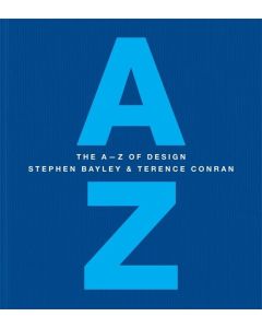 Stephen Bayley & Terence Conran • A - Z of Design