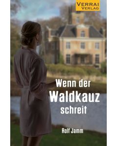 Rolf Jamm • Wenn der Waldkauz schreit