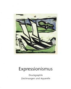 Expressionismus • Druckgraphik, Zeichnungen und Aquarelle