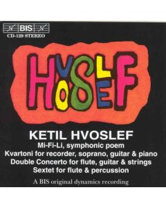 Ketil Hvoslef - Symphonische Dichtung "Mi-Fi-Li" CD