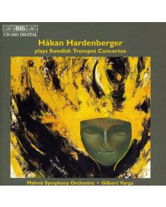 Hakan Hardenberger spielt schwedische Trompetenkonzerte CD