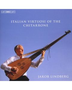 Jakob Lindberg - Italian Virtuosi Of The Chitarrone CD