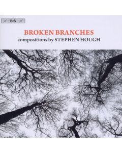 Stephen Hough - Kammermusik - "Broken Branches" CD