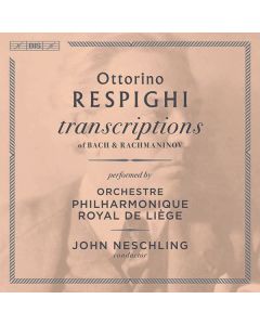 Ottorino Respighi (1879-1936) - Orchester-Transkriptionen SACD