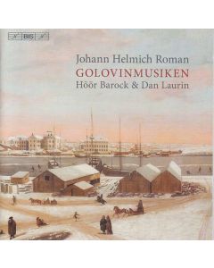 Johan Helmich Roman (1694-1758) - Golovin-Musik (45 Sätze) SACD