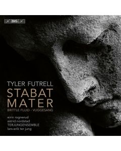 Tyler Futrell - Stabat Mater für Soli,Streicher,Cembalo SACD