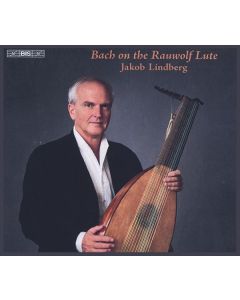 Jakob Lindberg - Bach on the Rauwolf Lute SACD
