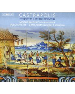 Neapolitanische Kantaten & Arien "Castrapolis" SACD
