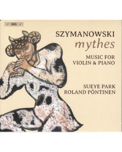 Karol Szymanowski (1882-1937) - Mythen für Violine & Klavier op.30 SACD