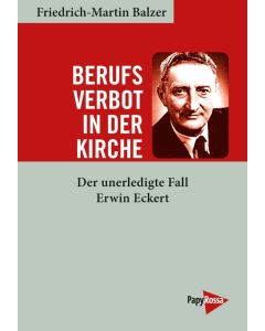 Friedrich-Martin Balzer • Berufsverbot in der Kirche